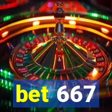 bet 667